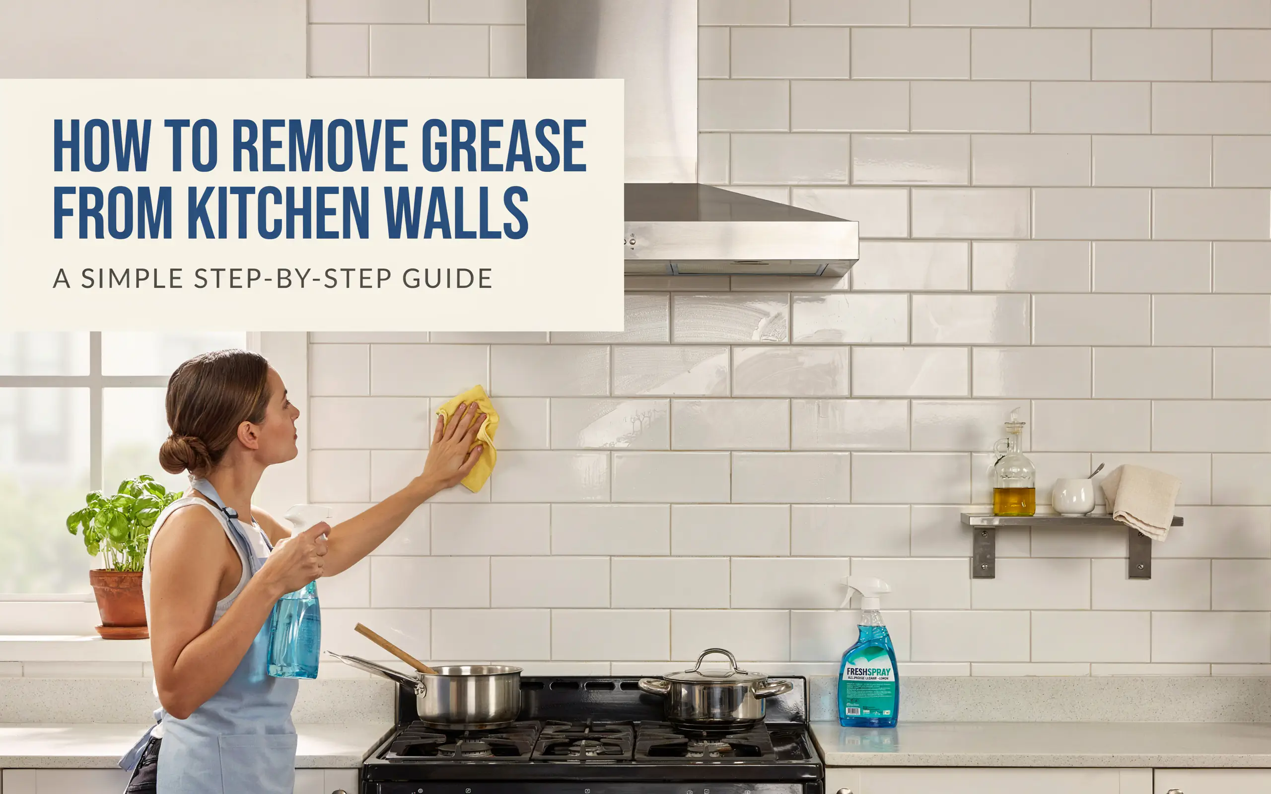 How To Remove Grease From Kitchen Walls