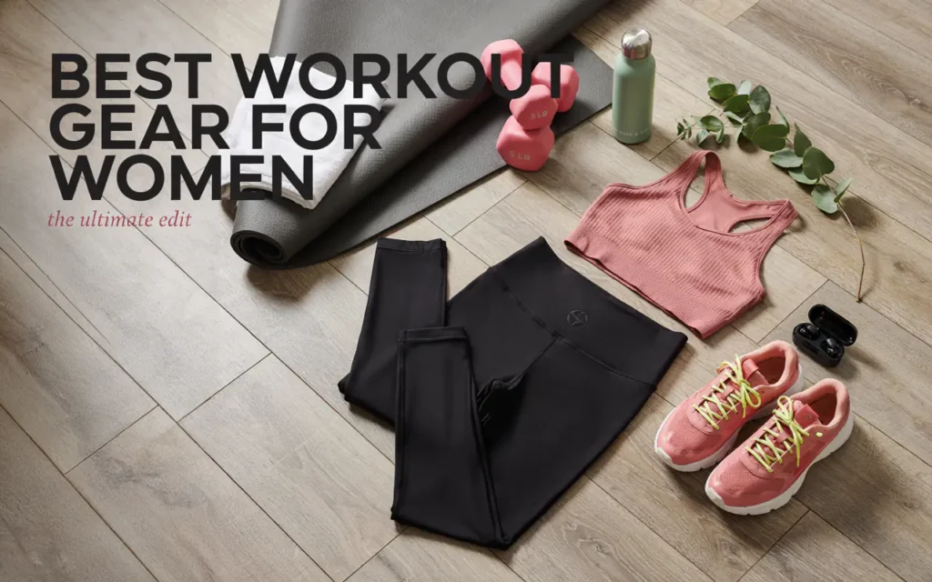 Best Workout Gear for Women: Finding Your Ideal Fitness Essentials