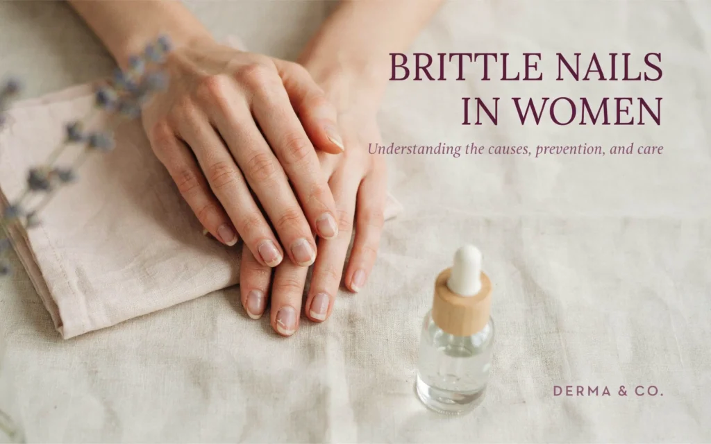 Brittle Nails in Women: Understanding the Common Causes