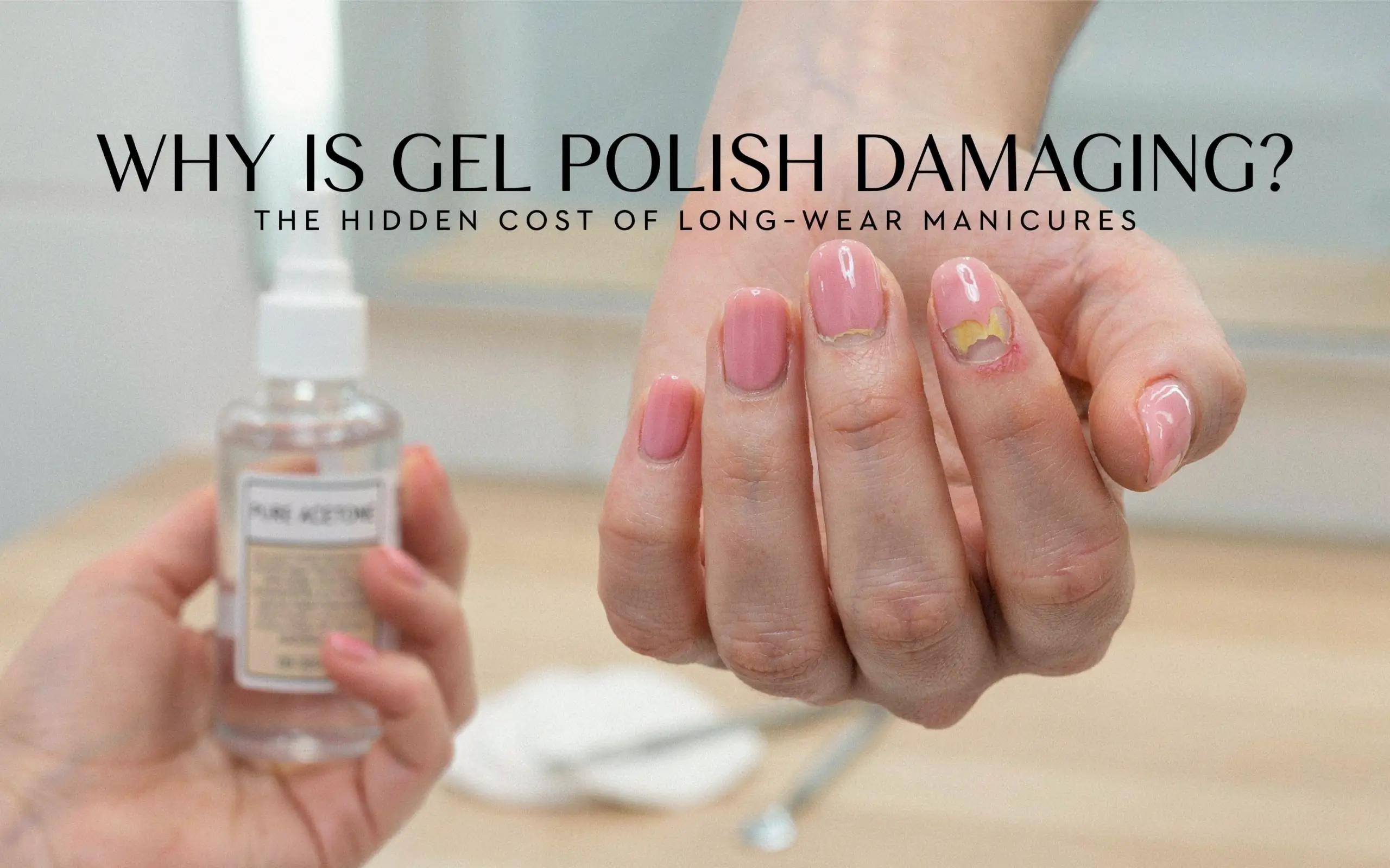 Why Is Gel Polish Damaging